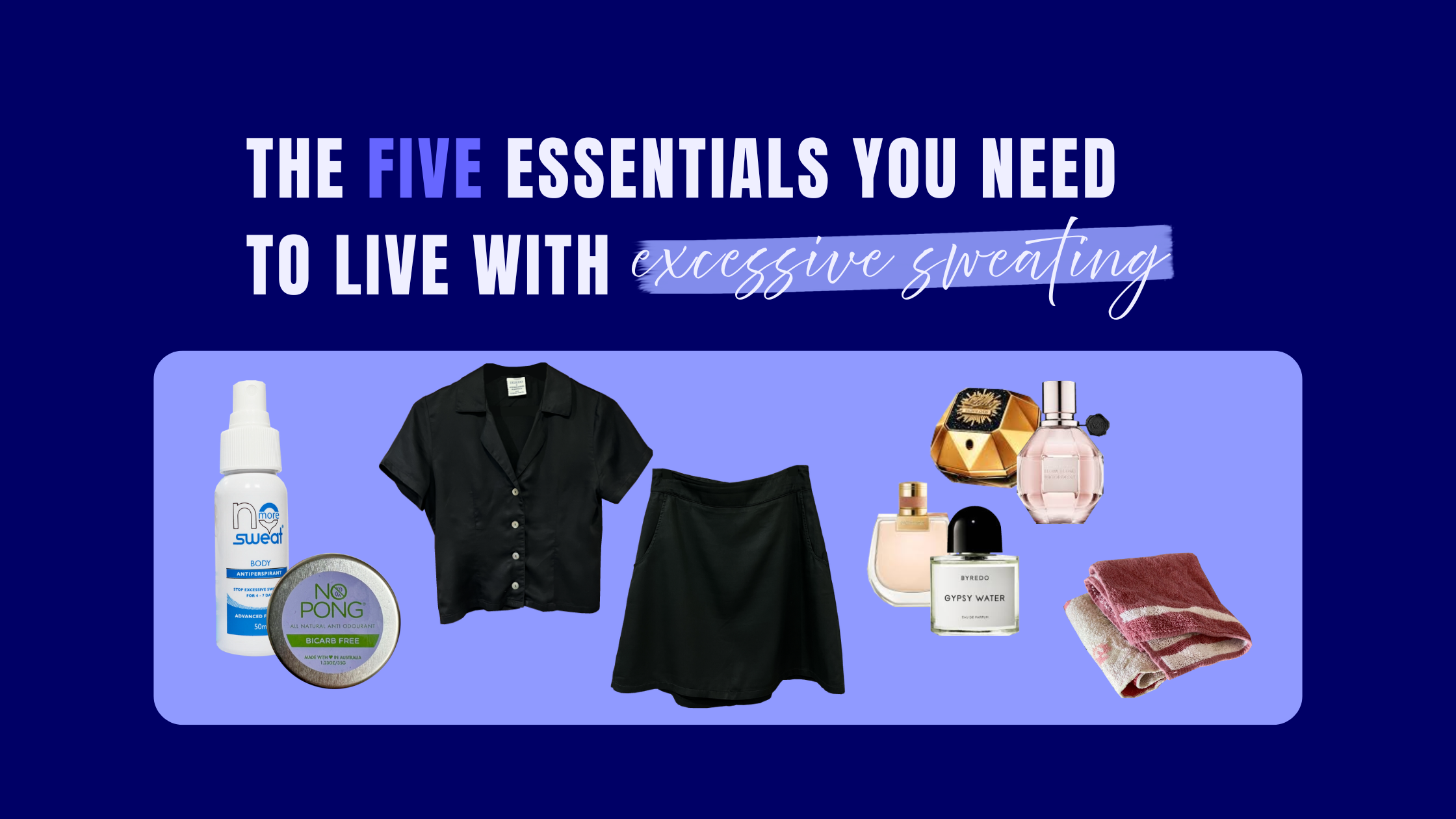 Five Essentials You Need To Live With Excessive Sweating – Desudo