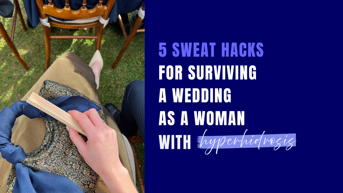 5 Sweat Hacks for Surviving a Wedding as a Woman with Hyperhidrosis