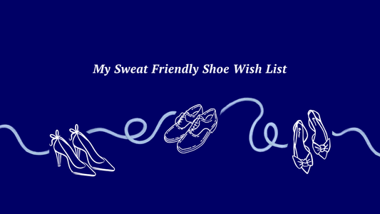 My Sweat Friendly Shoe Wish List for Hyperhidrosis