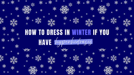 How to Dress in Winter if You Have Hyperhidrosis
