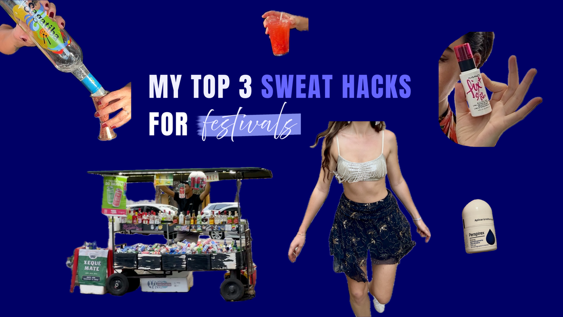 My Top 3 Sweat Hacks for Festivals